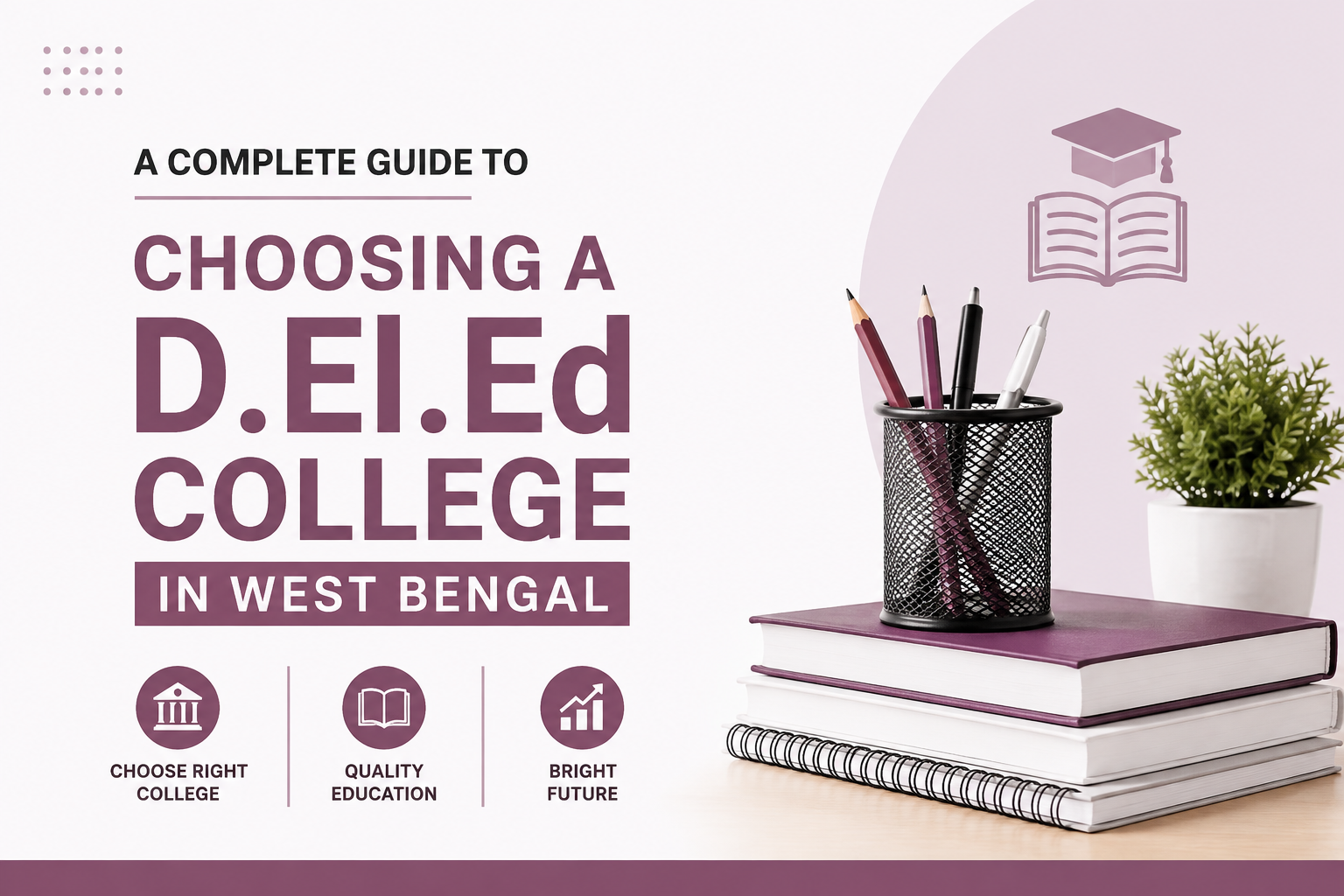 A Complete Guide to Choosing a D.El.Ed College in West Bengal